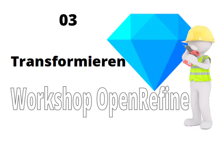 Folie - Daten mit OpenRefine umwandeln